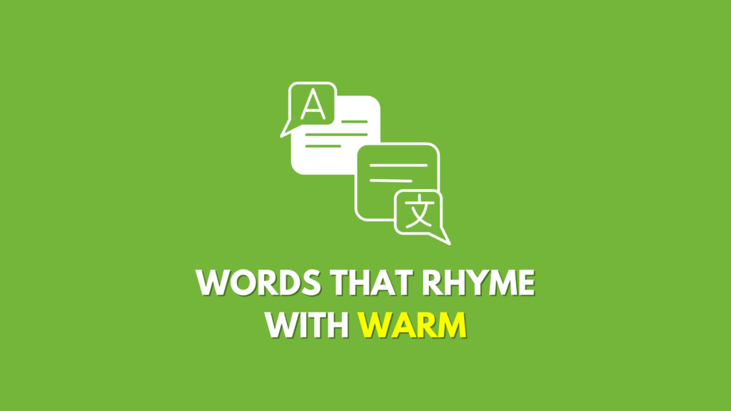 Words That Rhyme With Warm